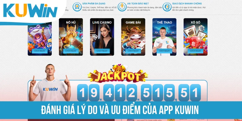 Đánh giá lý do và ưu điểm của app KUWIN